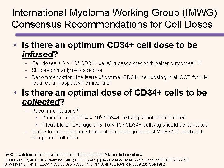 International Myeloma Working Group (IMWG) Consensus Recommendations for Cell Doses • Is there an