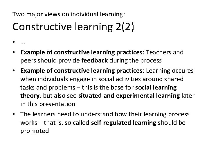 Two major views on individual learning: Constructive learning 2(2) • … • Example of