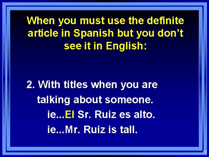 When you must use the definite article in Spanish but you don’t see it