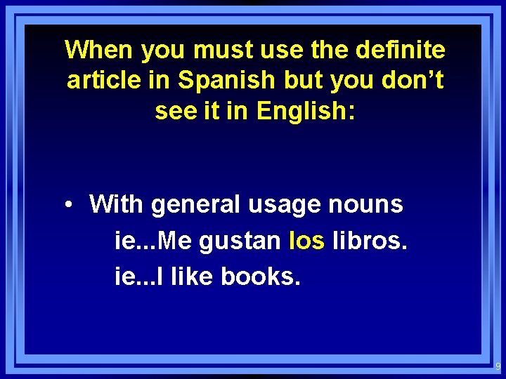 When you must use the definite article in Spanish but you don’t see it