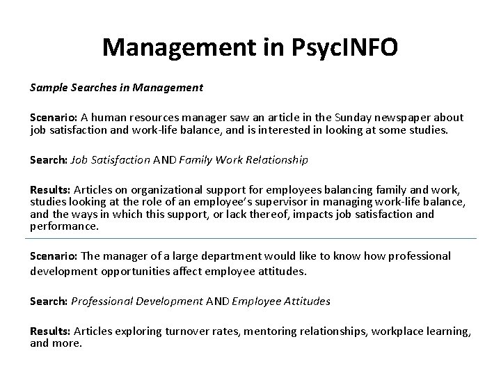 Management in Psyc. INFO Sample Searches in Management Scenario: A human resources manager saw