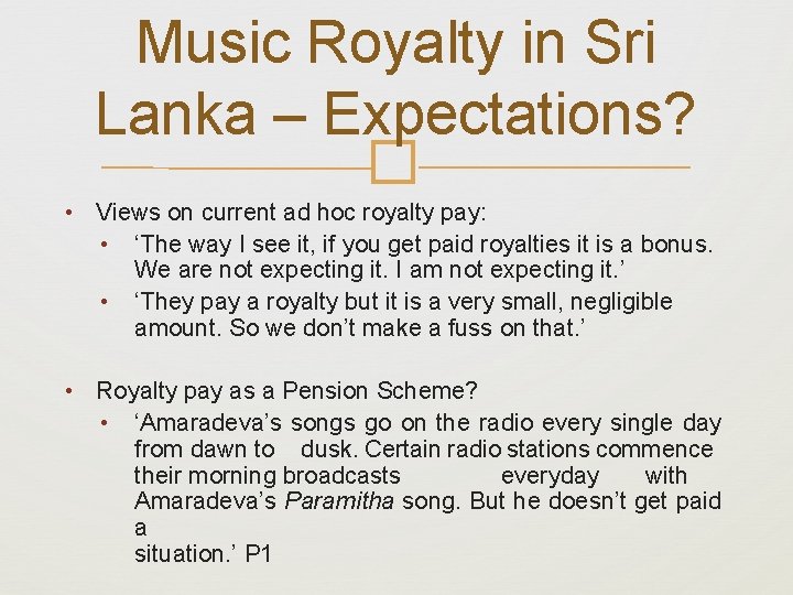Music Royalty in Sri Lanka – Expectations? � • Views on current ad hoc