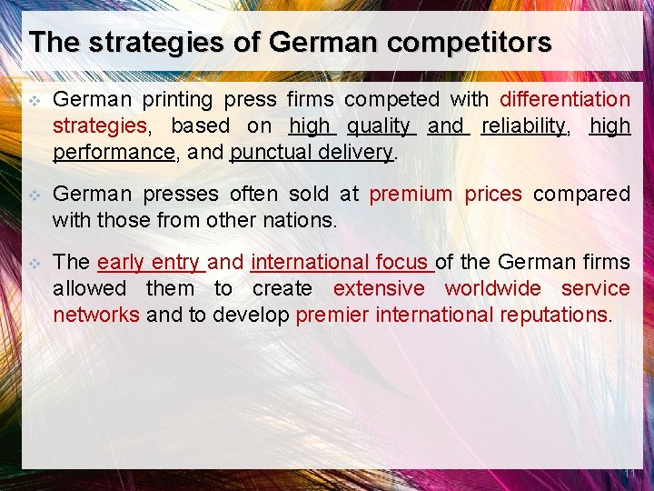 The strategies of German competitors v German printing press firms competed with differentiation strategies,