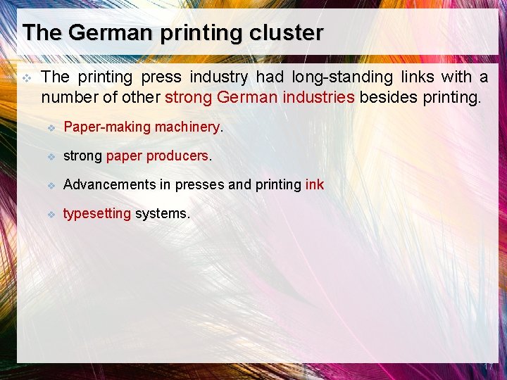 The German printing cluster v The printing press industry had long-standing links with a