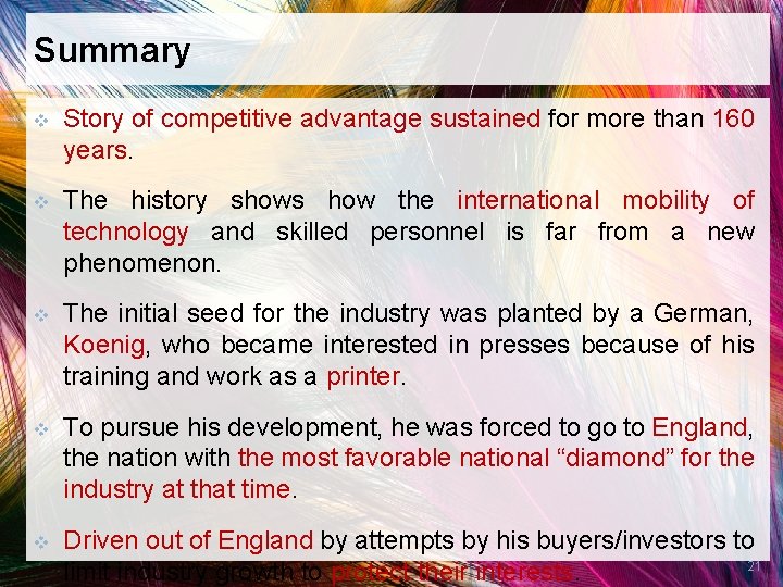 Summary v Story of competitive advantage sustained for more than 160 years. v The