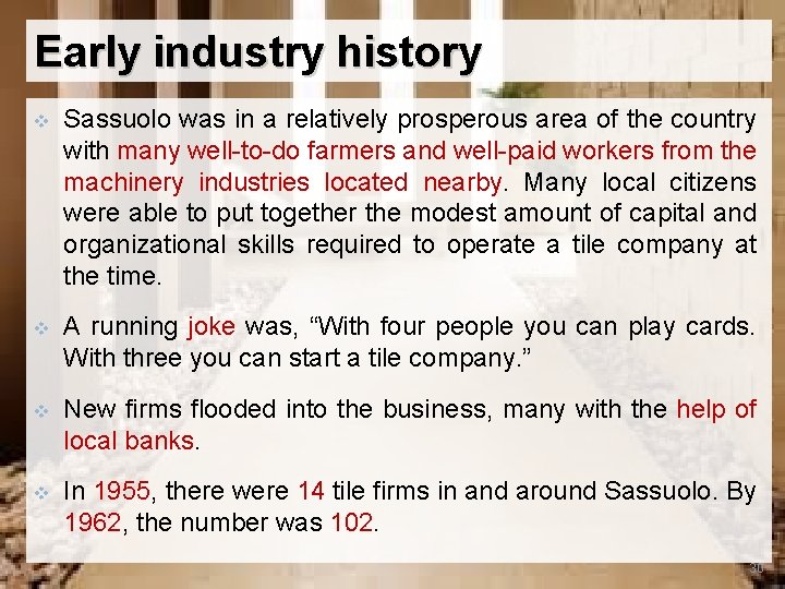 Early industry history v Sassuolo was in a relatively prosperous area of the country