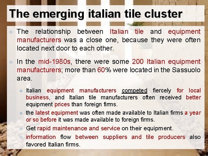 The emerging italian tile cluster v The relationship between Italian tile and equipment manufacturers