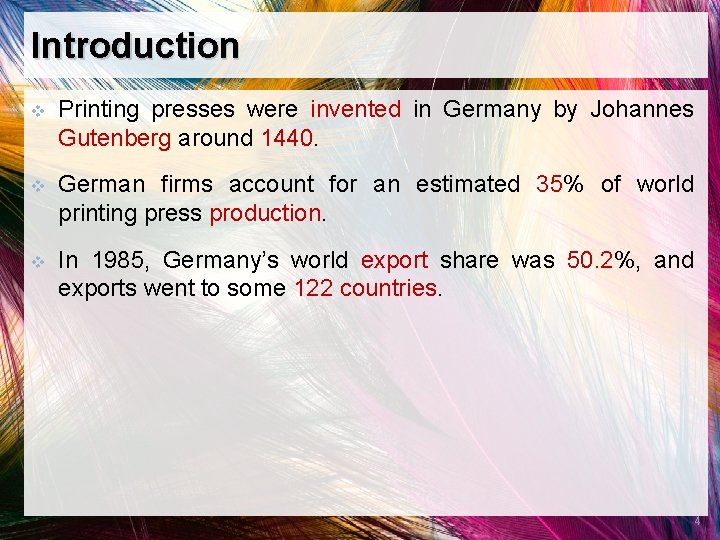Introduction v Printing presses were invented in Germany by Johannes Gutenberg around 1440. v