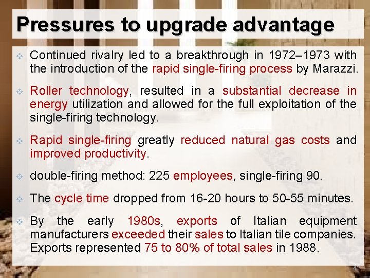 Pressures to upgrade advantage v Continued rivalry led to a breakthrough in 1972– 1973