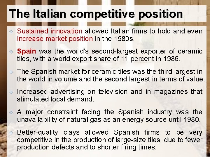 The Italian competitive position v Sustained innovation allowed Italian firms to hold and even