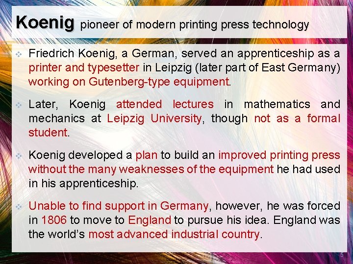 Koenig pioneer of modern printing press technology v Friedrich Koenig, a German, served an