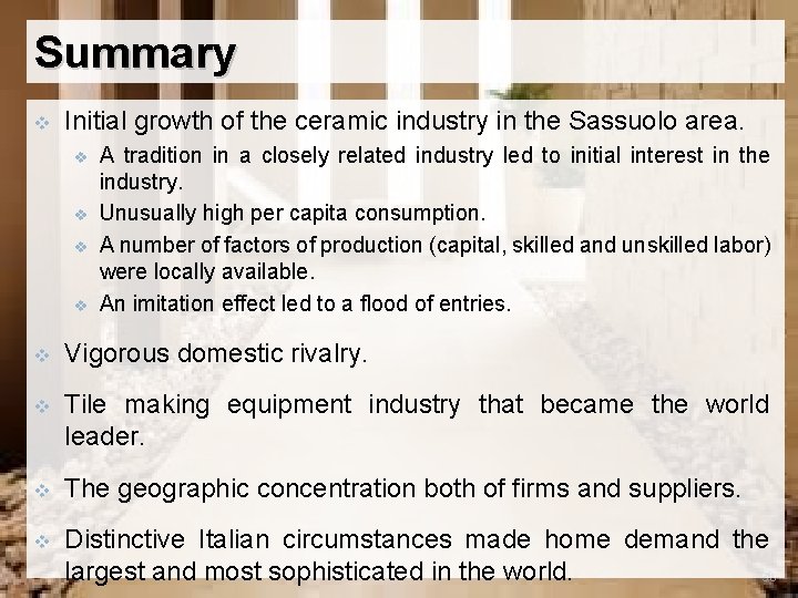 Summary v Initial growth of the ceramic industry in the Sassuolo area. v v