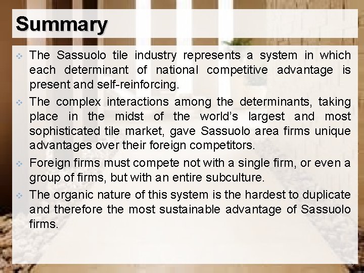 Summary v v The Sassuolo tile industry represents a system in which each determinant