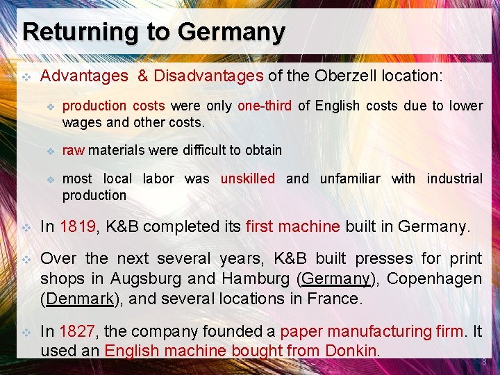 Returning to Germany v Advantages & Disadvantages of the Oberzell location: v production costs
