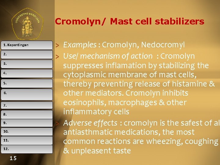 Cromolyn/ Mast cell stabilizers 1. Kepentingan 2. 3. 4. 5. 6. 7. 8. 9.