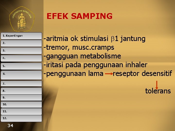 EFEK SAMPING 1. Kepentingan 2. 3. 4. 5. 6. -aritmia ok stimulasi 1 jantung