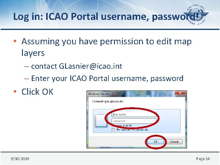 Log in: ICAO Portal username, password • Assuming you have permission to edit map