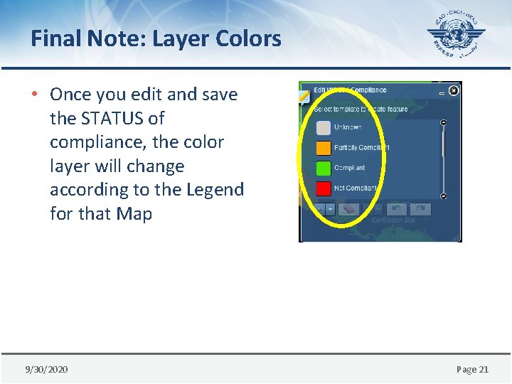 Final Note: Layer Colors • Once you edit and save the STATUS of compliance,