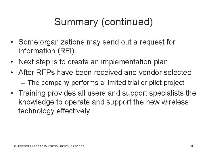 Summary (continued) • Some organizations may send out a request for information (RFI) •