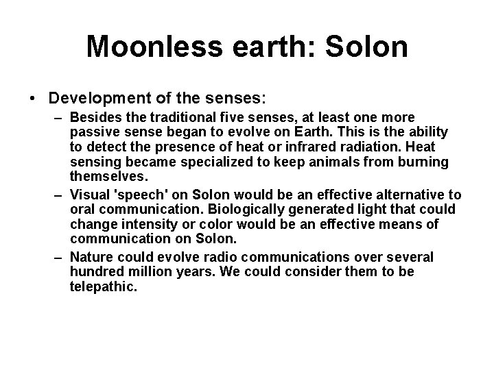 Moonless earth: Solon • Development of the senses: – Besides the traditional five senses, Moonless earth: Solon • Development of the senses: – Besides the traditional five senses,