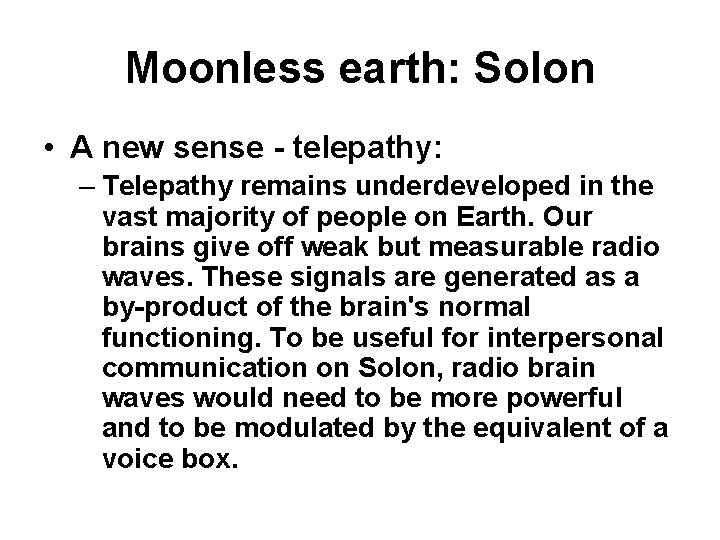 Moonless earth: Solon • A new sense - telepathy: – Telepathy remains underdeveloped in Moonless earth: Solon • A new sense - telepathy: – Telepathy remains underdeveloped in