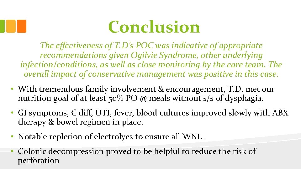 Conclusion The effectiveness of T. D’s POC was indicative of appropriate recommendations given Ogilvie