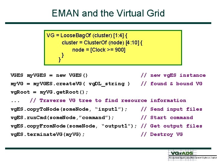 EMAN and the Virtual Grid VG = Loose. Bag. Of (cluster) [1: 4] {