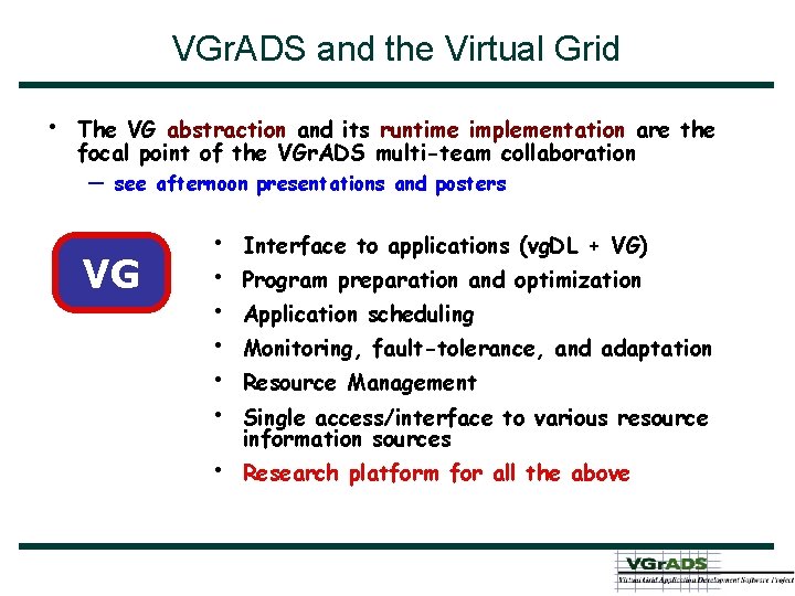 VGr. ADS and the Virtual Grid • The VG abstraction and its runtime implementation