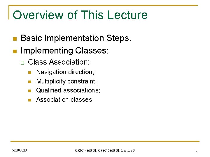 Implementation Class Software Engineering CPSC4360 01 CPSC5360 01 Lecture 9