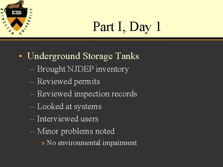 Part I, Day 1 • Underground Storage Tanks – Brought NJDEP inventory – Reviewed