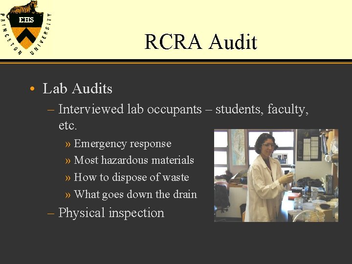 RCRA Audit • Lab Audits – Interviewed lab occupants – students, faculty, etc. »
