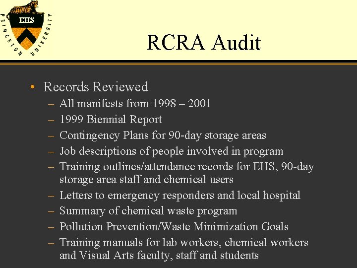 RCRA Audit • Records Reviewed – – – – – All manifests from 1998