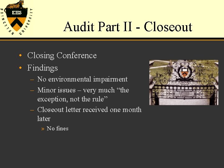 Audit Part II - Closeout • Closing Conference • Findings – No environmental impairment