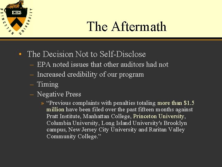The Aftermath • The Decision Not to Self-Disclose – – EPA noted issues that