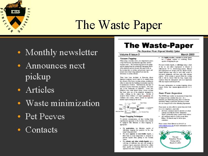 The Waste Paper • Monthly newsletter • Announces next pickup • Articles • Waste