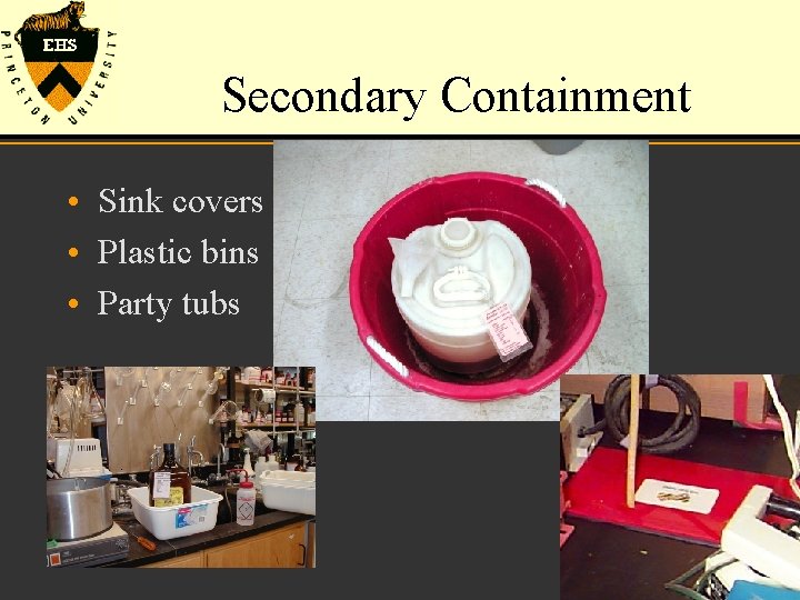 Secondary Containment • Sink covers • Plastic bins • Party tubs 