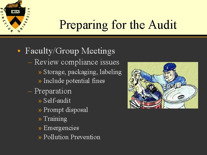 Preparing for the Audit • Faculty/Group Meetings – Review compliance issues » Storage, packaging,