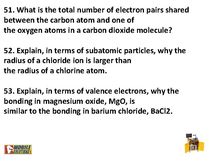 51. What is the total number of electron pairs shared between the carbon atom