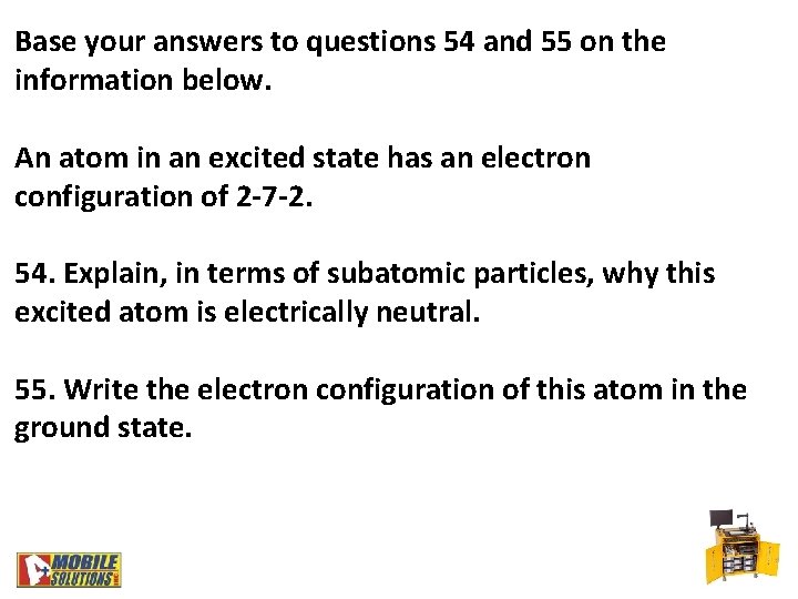 Base your answers to questions 54 and 55 on the information below. An atom