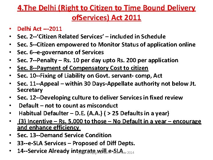 4. The Delhi (Right to Citizen to Time Bound Delivery of. Services) Act 2011