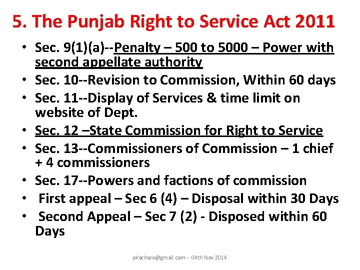 5. The Punjab Right to Service Act 2011 • Sec. 9(1)(a)--Penalty – 500 to