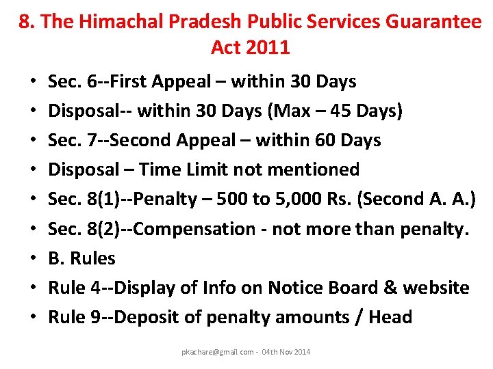 8. The Himachal Pradesh Public Services Guarantee Act 2011 • • • Sec. 6