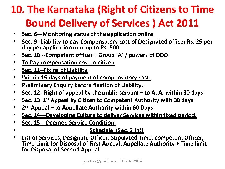 10. The Karnataka (Right of Citizens to Time Bound Delivery of Services ) Act