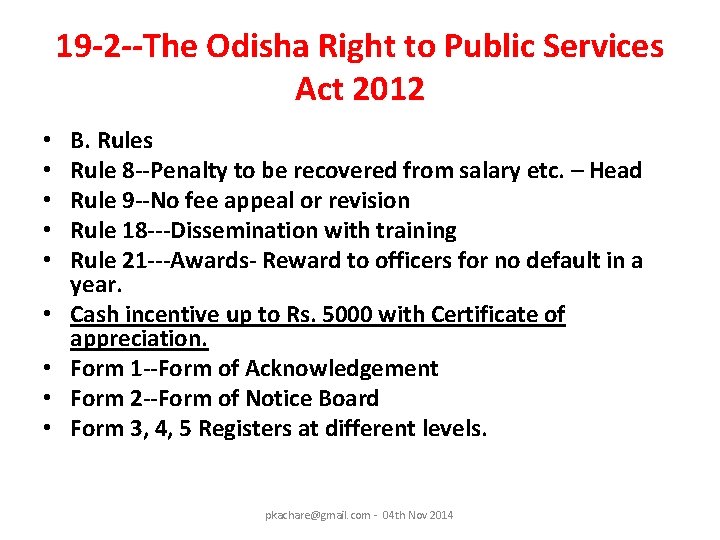 19 -2 --The Odisha Right to Public Services Act 2012 • • • B.