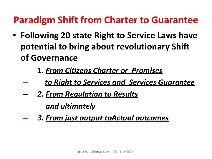 Paradigm Shift from Charter to Guarantee • Following 20 state Right to Service Laws