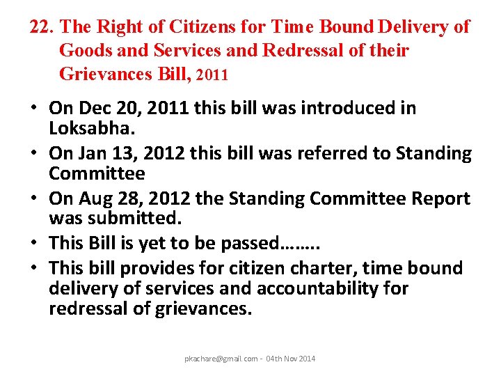 22. The Right of Citizens for Time Bound Delivery of Goods and Services and