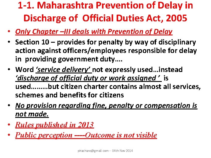 1 -1. Maharashtra Prevention of Delay in Discharge of Official Duties Act, 2005 •