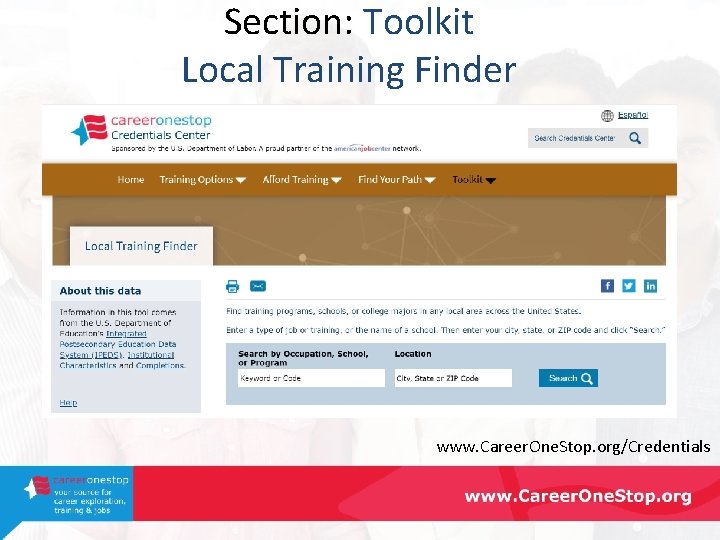 Section: Toolkit Local Training Finder www. Career. One. Stop. org/Credentials 
