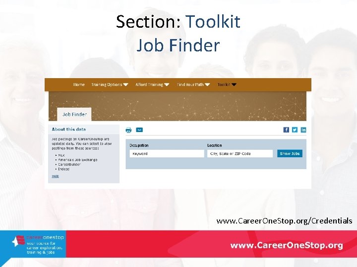 Section: Toolkit Job Finder www. Career. One. Stop. org/Credentials 
