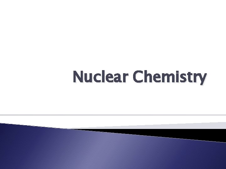 Nuclear Chemistry 